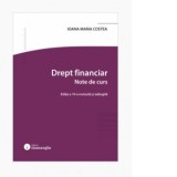 Drept financiar. Note de curs. Editia a 10-a