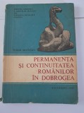 Permanența si continuitatea rom&acirc;nilor in Dobrogea