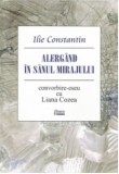 Alergand in sanul mirajului | Ilie Constantin, 2021, Limes