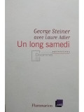 George Steiner - Un long samedi (editia 2014)