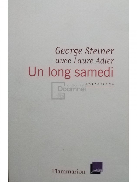 George Steiner - Un long samedi (editia 2014)