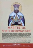 MARTIRIUL SFINTILOR BRANCOVENI-EDITIE REDACTATA SI INGRIJITA DE L.S. DESARTOVICI-237796