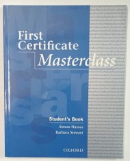 FIRST CERTIFIVCATE MASTERCLASS , STUDENT &#039;S BOOK by SIMON HAINES and BARBARA STEWART , 2006 , PREZINTA INSEMNARI SI URME DE UZURA