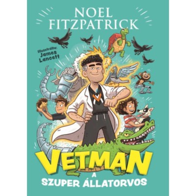 Vetman - A szuper &amp;aacute;llatorvos - Noel Fitzpatrick foto