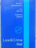 LAW AND CRIME.NET STUDII DE SECURITATE-MONICA SERBANESCU, ILIE BOTOS, DUMITRU ZAMFIR-231774