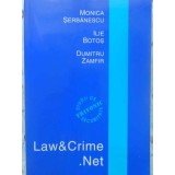 LAW AND CRIME.NET STUDII DE SECURITATE-MONICA SERBANESCU, ILIE BOTOS, DUMITRU ZAMFIR-231774
