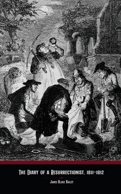 The Diary of a Resurrectionist, 1811-1812 foto