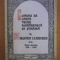 Comori de carte veche romaneasca si straina - Dan Buciumeanu Catalogul colectiilor speciale ale bibliotecii I.G. Bibicescu