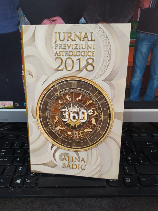 Alina Bădic, Jurnal previziuni astrologice 2018 editura Aktis București 2017 015