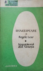TEATRU. REGELE LEAR, NEGUTATORUL DIN VENETIA-WILLIAM SHAKESPEARE-312443