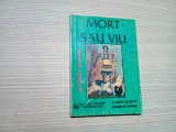 MORT SAU VIU - Ovidiu Gules - Editura Gordian, 1994, 140 p.