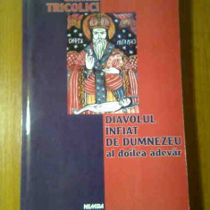 Chiril Tricolici - Diavolul infiat de Dumnezeu. Al doilea adevar (Nemira, 2002)