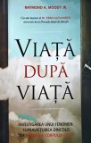 Cumpara ieftin Viața după viață Ed.2 - 2016 - Raymond A. Moody (O403)