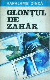 Haralamb Zinca - Glontul de zahar, Editura Militara, 1981, 266 pagini, Dimensiuni 13 x 20 cm, Stare Buna, Beletristica Politista