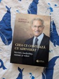 John E. Pepper &ndash; Ceea ce contează cu adevărat