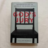 Cullen Muprhy - God`s Jury - The inquisition and the making of the modern world