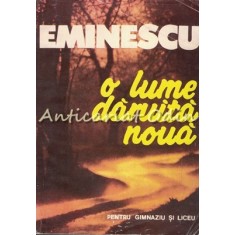 Eminescu, O Lume Daruita Noua - Constanta Barboi