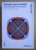 Evolutia unei revolutiiBazele psihoterapiei rational-emotive / Albert Ellis, James McMahon (ed.), Ann Vernon (ed.)