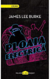 Ploaia electrica - James Lee Burke, 2021