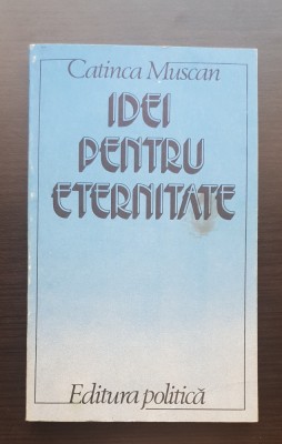 Idei pentru eternitate - Catinca Muscan foto