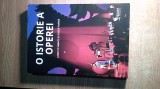 Cumpara ieftin O istorie a operei - Ultimii patru sute de ani - Carolyn Abbate; Roger Parker