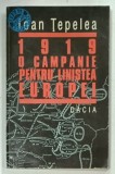 1919 , O CAMPANIE PENTRU LINISTEA EUROPEI de IOAN TEPELEA , 1995