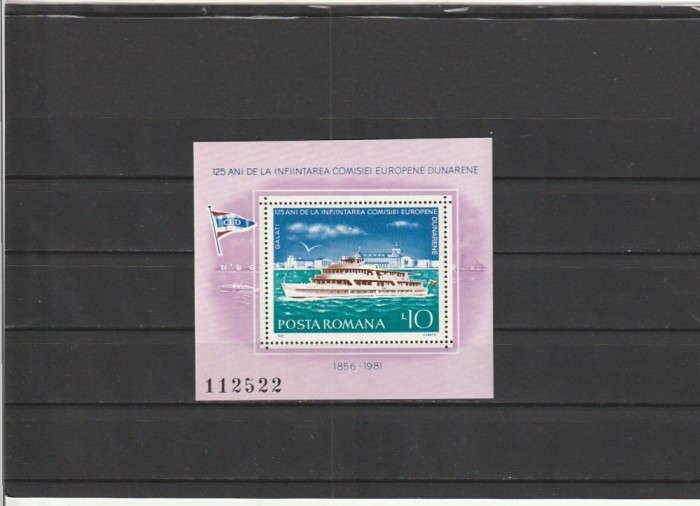 ROMANIA 1981 LP 1026 125 ANI DE LA INFIINTAREA COMISIEI EUROPENE DUNARENE COLITA DANTELATA MNH NESTAMPILATA