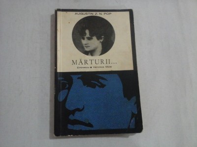 MARTURII... Eminescu * Veronica Miclea - Augustin Z. N. POP - Bucuresti, 1967 foto
