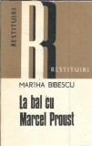 Cumpara ieftin La bal cu Marcel Proust - Martha Bibescu