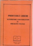 Profesiile liberale - Autorizare, contabilitate si obligatii fiscale