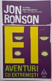Ei: Aventuri cu extremisti &ndash; Jon Ronson - Carte Beletristica, Roman