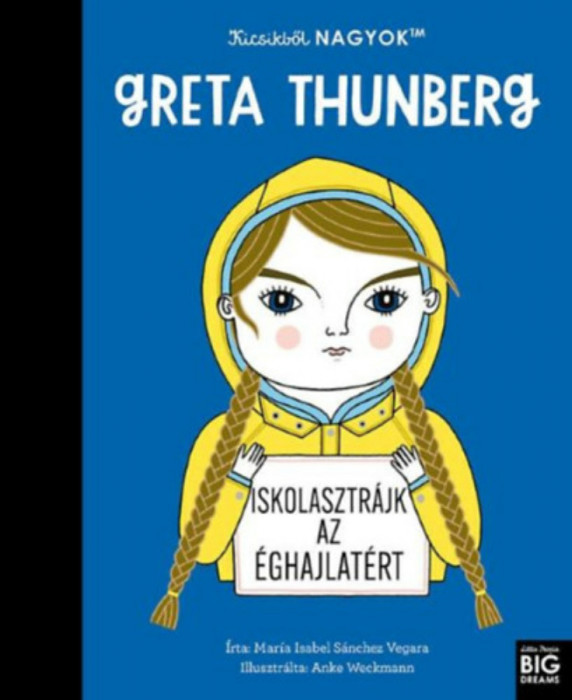 Kicsikből NAGYOK - Greta Thunberg - Mar&iacute;a Isabel Sanchez Vegara