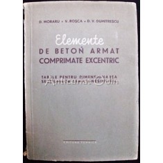 Elemente De Beton Armat Comprimate Excentric - D. Moraru, V. Rosca