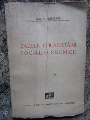 BAZELE COLABORARII SOCIAL - ECONOMICE - ILIE MARINESCU CU AUTOGRAF foto