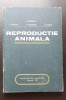 Reproducție animală - I. Dumitrescu, A Bogdan, M. Năforniță, O. Turliuc