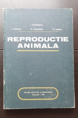 Reproducție animală - I. Dumitrescu, A Bogdan, M. Năforniță, O. Turliuc foto