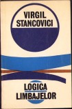 C675 Logica limbajelor de Virgil Stancovici, 1972, Editura Științifică, București