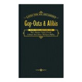 Cop-outs &amp; Alibis