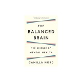 The Balanced Brain: The Science of Mental Health