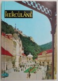 Baile Herculane. Orase si privelisti - Carte anticariat