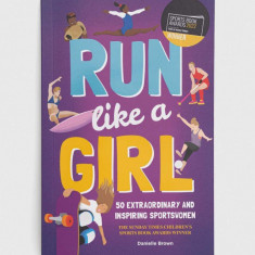 Button Booksnowa carte Run Like A Girl, Danielle Brown