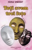 Toti avem trei fete - Cecile Vincent