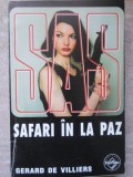Safari in La Paz - Gerard de Villiers (SAS) - Editura Tinerama, 2001 - Carte Politista, Romana, Paperback
