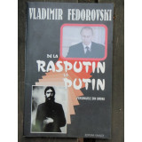 DE LA RASPUTIN LA PUTIN - VLADIMIR FEDOROVSKI