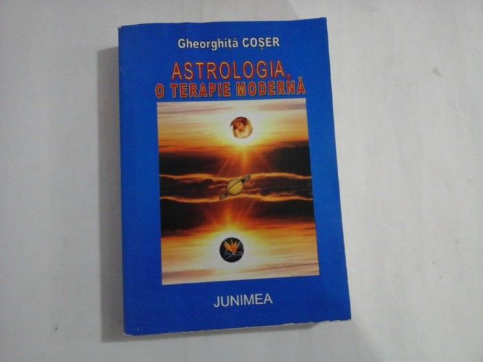 ASTROLOGIA, o terapie moderna - Gheorghita COSER