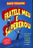 Fratele meu e supererou | David Solomons, Litera