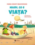 Mami, ce e viata? - Ioana Chicet-Macoveiciuc - Univers