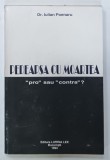 PEDEAPSA CU MOARTEA, PRO SAU CONTRA? de DR. IULIAN POENARU, 1994, DEDICATIE *