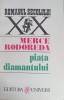 Piata Diamantului - Merce Rodoreda - Roman, Editura Univers 1995, Beletristica, Coperta Necartonata