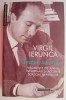 Trecut-au anii... Virgil Ierunca - Jurnal, Scrisori, Memorii, Biografii, Carte Beletristica